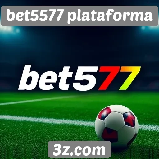 Apostas esportivas no bet5577 como diferencial